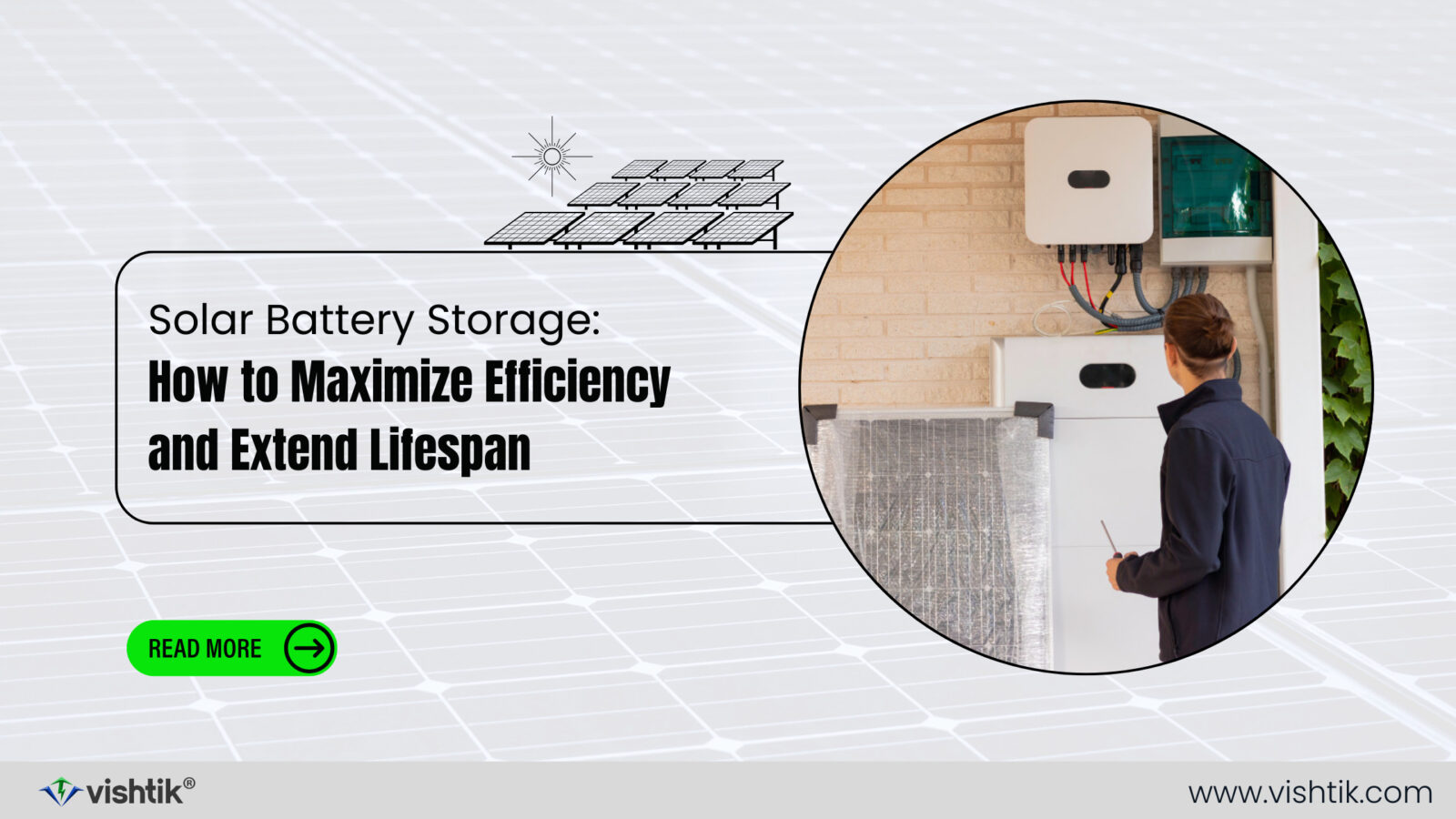 Blog banner about maximizing solar battery storage efficiency and service life