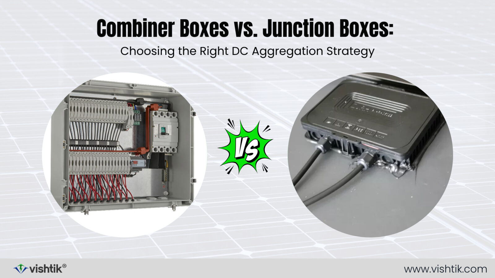 Blog banner comparing combiner boxes and junction boxes for solar DC aggregation